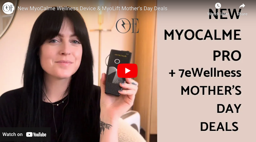 New MyoCalme Wellness Device & MyoLift Mother's Day Deals